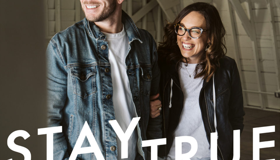 stay true podcast