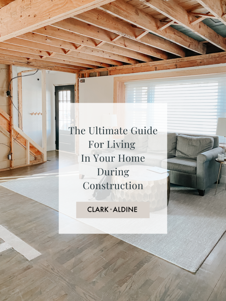 Living In Your Home While Under Construction