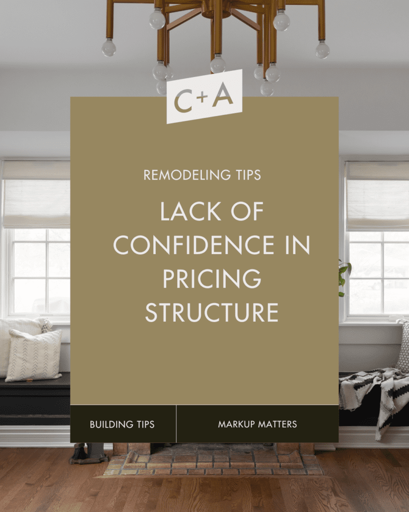 5 Essential Tips on Markup and Pricing for Builders: Avoiding Common Pricing Mistakes for a Profitable Remodeling Business image 3